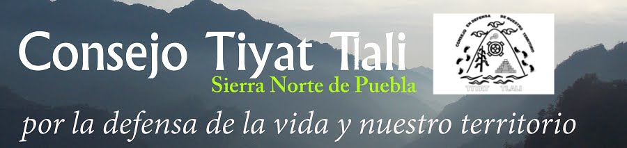 Posición del Consejo Tiyat Tlali ante coyuntura electoral y proyectos mineros e hidroeléctricos – Puebla