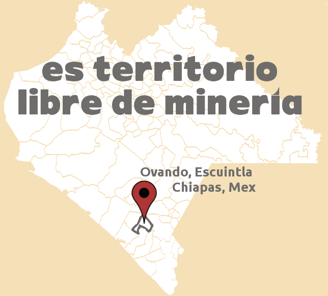 El ejido Ovando, en Chiapas, México se declara libre de minería