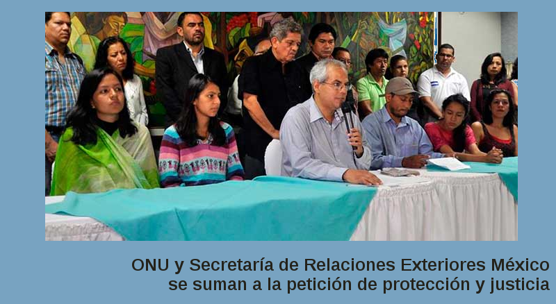 ONU y Secretaría de Relaciones Exteriores México se suman a la petición de protección y justicia