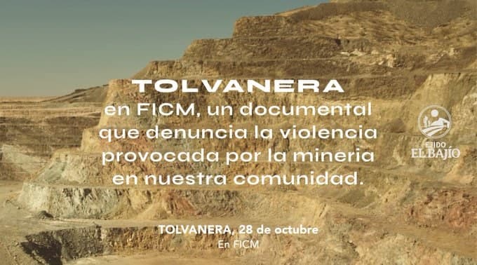 Ejido El Bajío, documental sobre la resistencia frente al despojo de la minera Penmont
