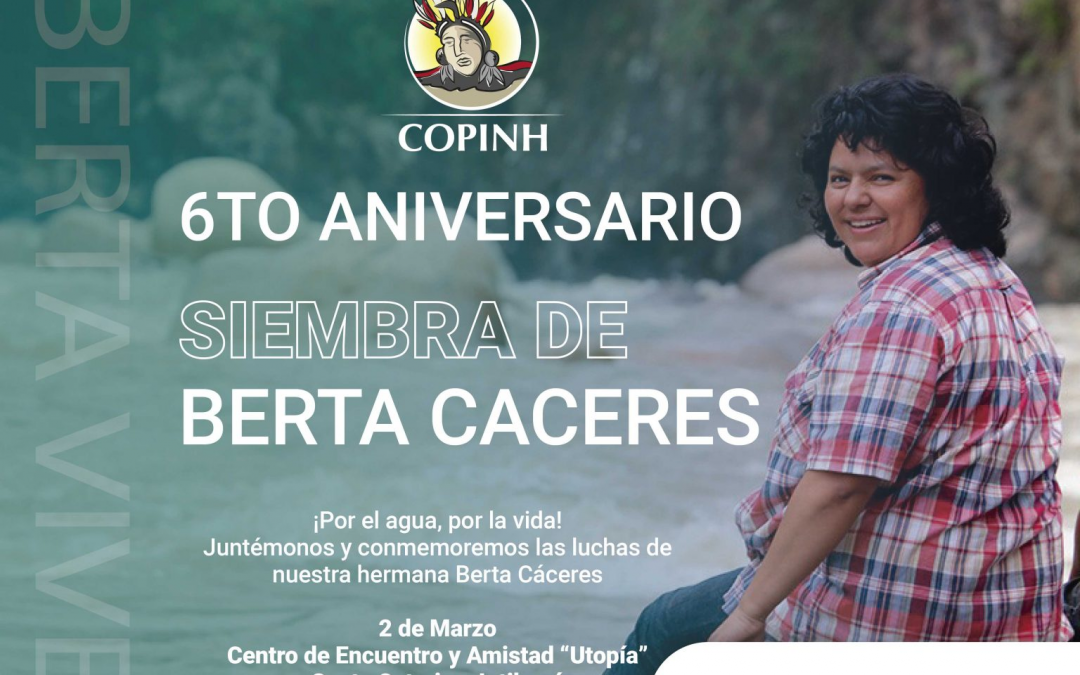 6to aniversario de la siembra de nuestra hermana #BertaCaceres
